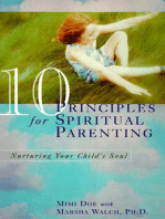 10 Principles for Spiritual Parenting: Encouraging and Honoring Your Child's Spirtual Growth