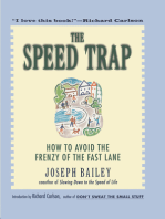 The Speed Trap: How to Avoid the Frenzy of the Fast Lane