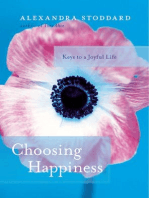 Choosing Happiness: Keys to a Joyful Life