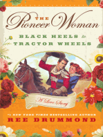 The Pioneer Woman: Black Heels to Tractor Wheels - A Love Story