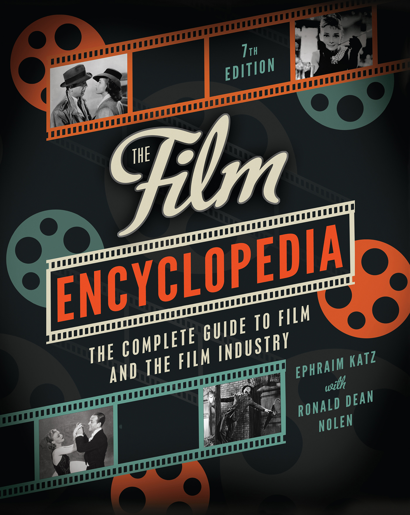 The Film Encyclopedia 7th Edition: The Complete Guide to Film and the Film  Industry