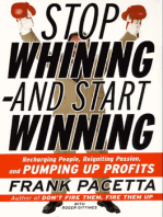 Stop Whining--and Start Winning: Recharging People, Re-Igniting Passion, and PUMPING UP Profits