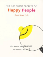 The 100 Simple Secrets of Happy People: What Scientists Have Learned and How You Can Use It