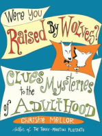Were You Raised by Wolves?: Clues to the Mysteries of Adulthood