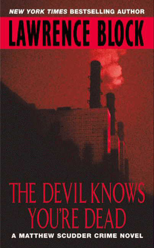 The Devil Knows You're Dead by Lawrence Block - Book - Read Online