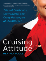 Cruising Attitude: Tales of Crashpads, Crew Drama, and Crazy Passengers at 35,000 Feet