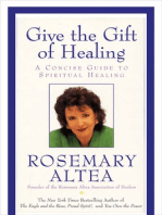 Give the Gift of Healing: A Concise Guide To Spiritual Healing