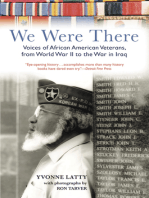We Were There: Voices of African American Veterans, from World War II to the War in Iraq