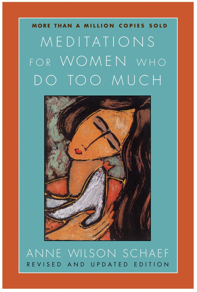 Read Meditations for Women Who Do Too Much Revised Edition Online by