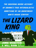 The Lizard King: The Shocking Inside Account of Obama's True Intergalactic Ambitions by an Anonymous White House Staffer
