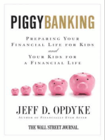 Piggybanking: Preparing Your Financial Life for Kids and Your Kids for a Financial Life