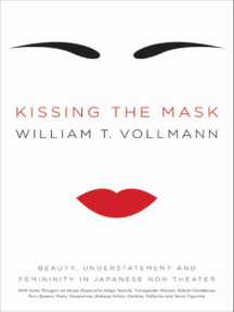 Kissing the Mask by William T. Vollmann - Ebook | Scribd