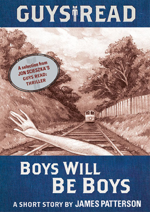 Guys Read: Boys Will Be Boys by James Patterson (Ebook) - Read free for ...