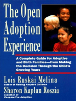 The Open Adoption Experience: A Complete Guide for Adoptive and Birth Families--from Making the Decision Through the Child's Growing Years