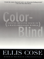 Color-Blind: Seeing Beyond Race in a Race-Obsessed World