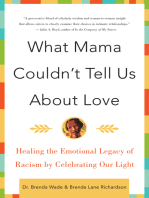 What Mama Couldn't Tell Us About Love: Healing the Emotional Legacy of Racism by Celebrating Our Light