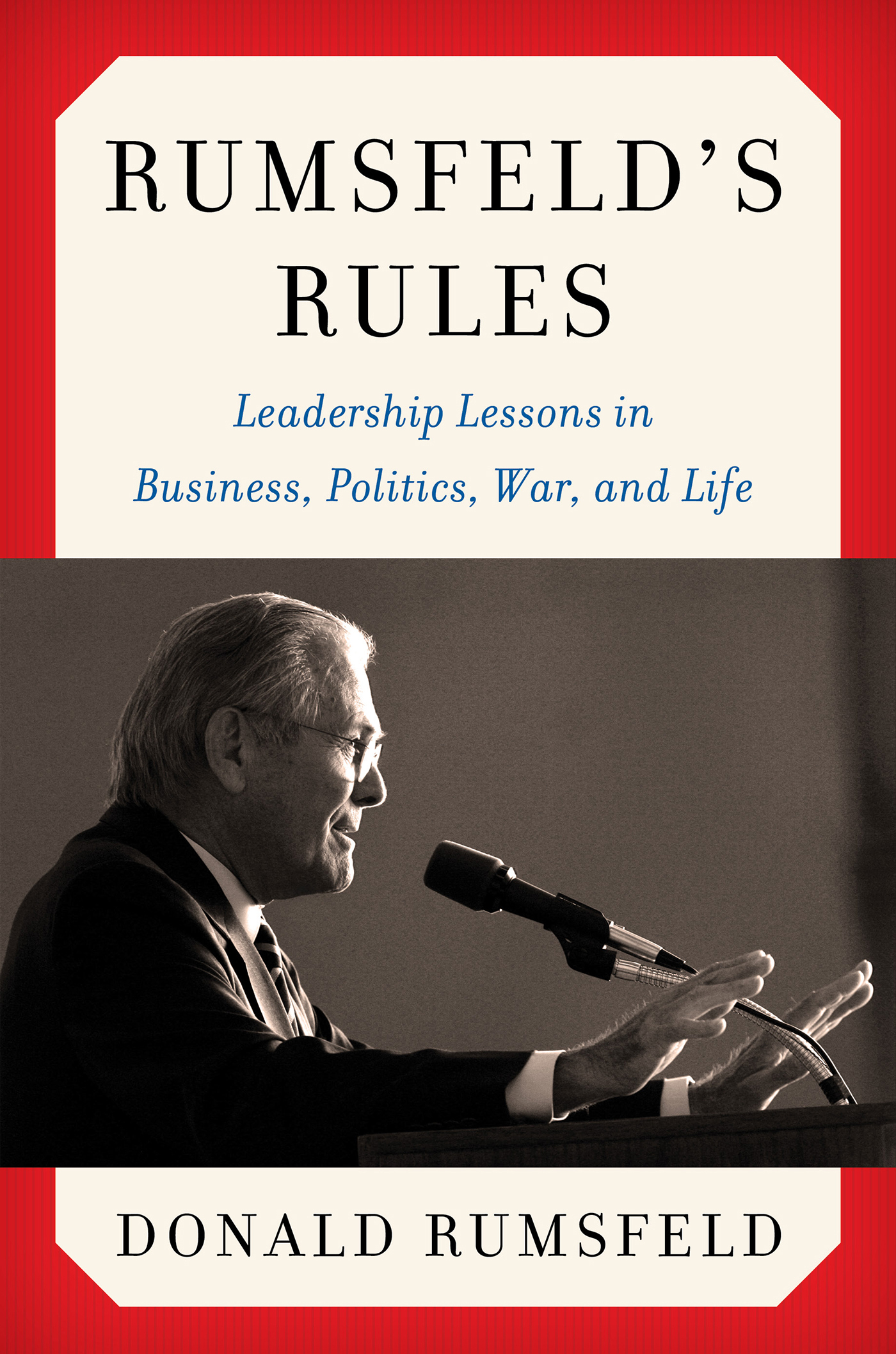 Rumsfeld's Rules by Donald Rumsfeld - Ebook | Everand
