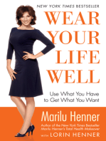 Wear Your Life Well: Use What You Have to Get What You Want
