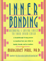 Inner Bonding: Becoming a Loving Adult to Your Inner Child