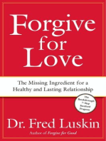 Forgive for Love: The Missing Ingredient for a Healthy and Lasting Relationship