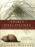 The Spirit of the Disciplines: Understanding How God Changes Lives