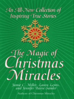 The Magic Of Christmas Miracles: An All-new Collection Of Inspiring True