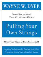 Pulling Your Own Strings: Dynamic Techniques for Dealing with Other People and Living Your Life As You Choose