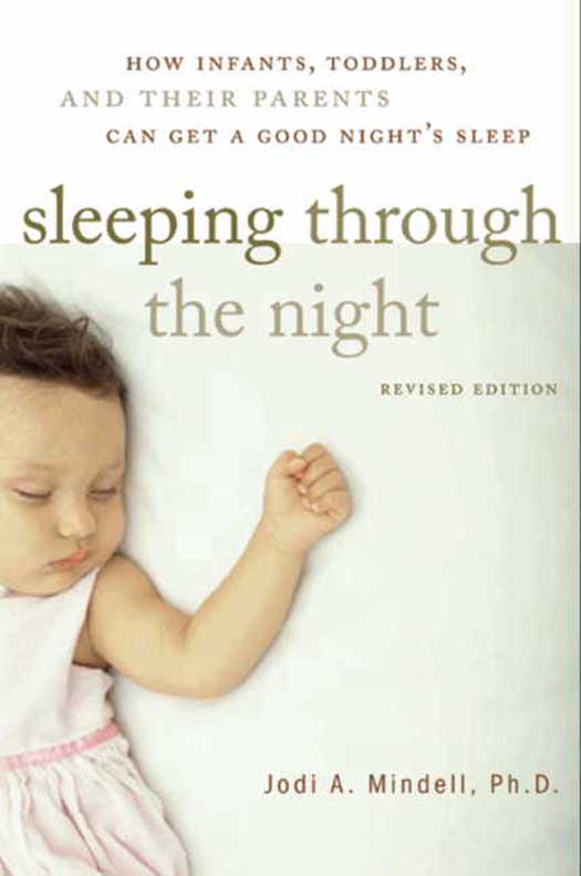 Sleeping Through the Night, Revised Edition by Jodi Mindell