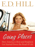 Going Places: How America's Best and Brightest Got Started Down the Road of Life