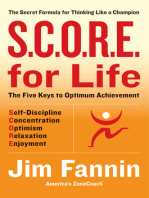 S.C.O.R.E. for Life: The Secret Formula for Thinking Like a Champion