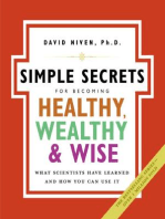 The Simple Secrets for Becoming Healthy, Wealthy, and Wise: What Scientists Have Learned and How You Can Use It