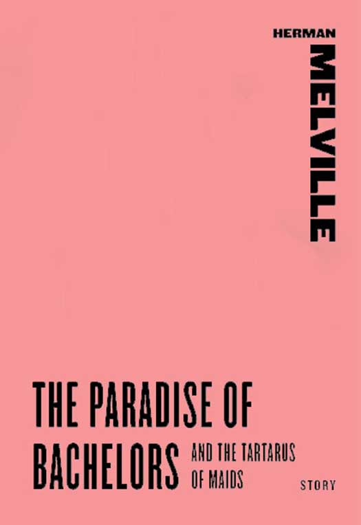The Paradise Of Bachelors And The Tartarus Of Maids