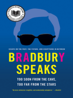 Bradbury Speaks: Too Soon from the Cave, Too Far from the Stars