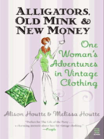 Alligators, Old Mink & New Money: One Woman's Adventures in Vintage Clothing