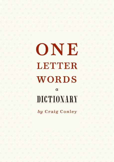 Read One-Letter Words, a Dictionary Online by Craig Conley | Books