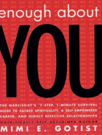 Enough About You: The Narcissist's 7-Step, 1-Minute Survival Guide to Sacred Spirituality, A Self-Empowered Career, and Highly Effective Relationships