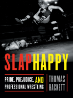 Slaphappy: Pride, Prejudice, and Professional Wrestling