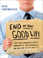 End of The Good Life: How the Financial Crisis Threatens a New Lost Generation--and What We Can Do About It