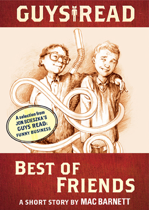 Guys Read: Best of Friends by Mac Barnett, Adam Rex, Jon Scieszka ...