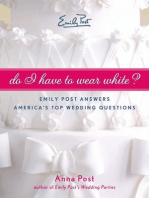 Do I Have To Wear White?: Emily Post Answers America's Top Wedding Questions
