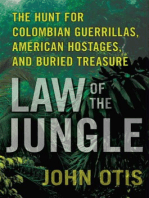 Law of the Jungle: The Hunt for Colombian Guerrillas, American Hostages, and Buried Treasure