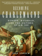 Becoming Charlemagne: Europe, Baghdad, and the Empires of A.D. 800