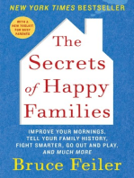 The Secrets of Happy Families: Improve Your Mornings, Rethink Family Dinner, Fight Smarter, Go Out and Play, and Much More