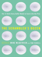 The Scrambler's Dozen: The 12 shots every Golfer Needs to Shoot Like the Pros