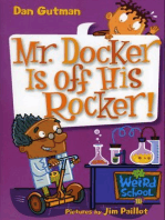 My Weird School #10: Mr. Docker Is off His Rocker!