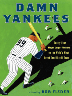 Damn Yankees: Twenty-Four Major League Writers on the World's Most Loved (and Hated) Team