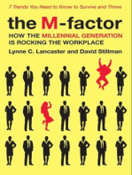 The M-Factor: How the Millennial Generation Is Rocking the Workplace