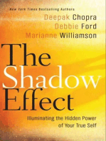 The Shadow Effect: Illuminating the Hidden Power of Your True Self