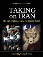 Taking on Iran: Strength, Diplomacy, and the Iranian Threat