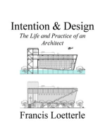 Intention & Design: The Life and Practice of an Architect